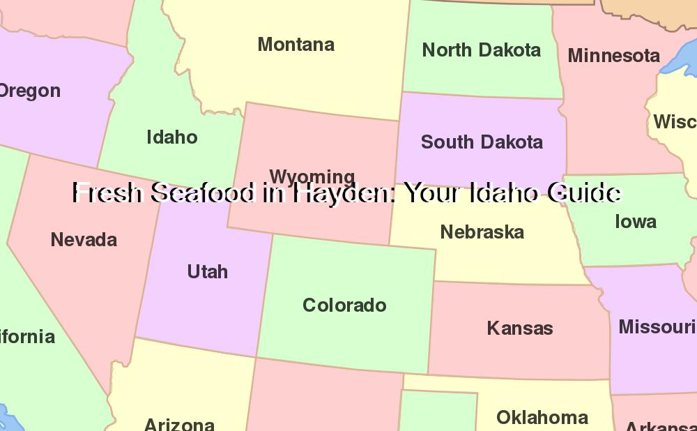 Fresh Seafood in Hayden: Your Idaho Guide